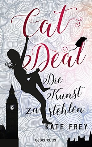 Die Kunst zu stehlen (Cat Deal, #1)