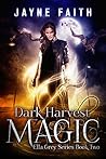 Dark Harvest Magic by Jayne Faith