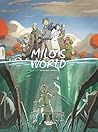 Milo's World - Volume 3 by Richard Marazano Milo's World - Volume 3 by Richard Marazano