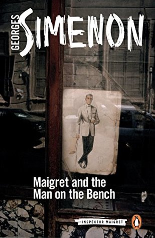 Maigret and the Man on the Bench