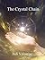 The Crystal Chain: Can Three Ordinary Teens Change the World?