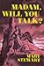 Madam, Will You Talk? by Mary Stewart