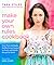 Make Your Own Rules Cookbook: More Than 100 Simple, Healthy Recipes Inspired by Family and Friends Around the World