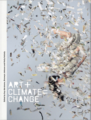ART + CLIMATE = CHANGE (Hardcover)