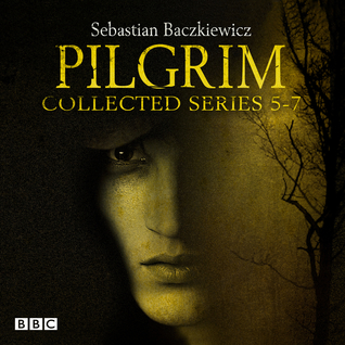 Pilgrim: Complete Series 5-7