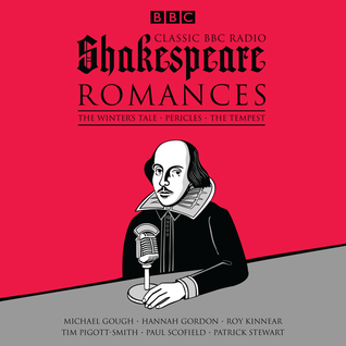 Classic BBC Radio Shakespeare: Romances: The Winter's Tale, Pericles, The Tempest (Audible Audio)