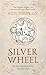 Silver Wheel: The Lost Teac...