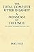 The Total, Complete, Utter Insanity & Nonsense of Free Will by Enel Vale