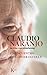 Claudio Naranjo. La vida y sus enseñanzas: Un encuentro con Javier Esteban (Spanish Edition)