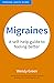 Migraines: A Self-Help Guid...