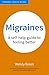 Migraines: A Self-Help Guide to Feeling Better (Personal Health Guides)