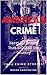 American Crime: Horrific Cr...