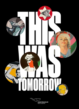 This Was Tomorrow: The Invention of Pop Art in Great Britain