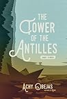 The Tower of the Antilles by Achy Obejas