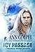 Icy Passage by Ann Gimpel Icy Passage by Ann Gimpel