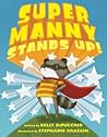 Super Manny Stands Up! by Kelly DiPucchio