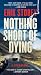 Nothing Short of Dying (Clyde Barr, #1)