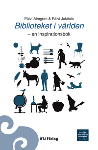 Biblioteket i världen - en inspirationsbok