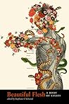 Beautiful Flesh by Stephanie G'Schwind