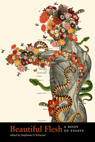 Beautiful Flesh: A Body of Essays
