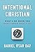 Intentional Christian: What...