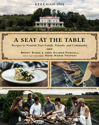 Beekman 1802: A Seat At The Table: Recipes to Nourish Your Family, Friends, and Community
