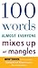 100 Words Almost Everyone Mixes Up Or Mangles: The American Heritage Dictionary Reference for Commonly Confused Vocabulary (We Do Not Care Club, 30)