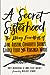 A Secret Sisterhood The Literary Friendships of Jane Austen, Charlotte Brontë, George Eliot, and Virginia Woolf by Emily Midorikawa