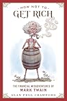 How Not to Get Rich: The Financial Misadventures of Mark Twain