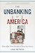 The Unbanking Of America: H...