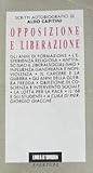 Opposizione e liberazione. Scritti autobiografici