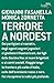 Terrore a Nordest