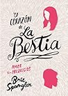 El corazón de la bestia by Brie Spangler
