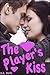 The Player's Kiss