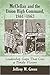 McClellan and the Union High Command, 1861-1863: Leadership Gaps That Cost a Timely Victory