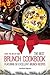 Start the Day off Right: The Best Brunch Cookbook Featuring 50 Excellent Brunch Recipes