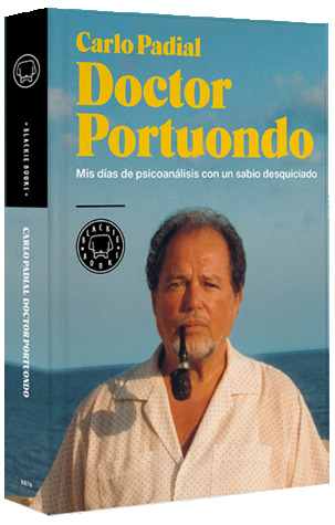 Doctor Portuondo: Mis días de psicoanálisis con un sabio desquiciado (Hardcover)