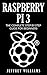 Raspberry Pi 3: The Complet...