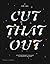 Cut That Out: Contemporary ...