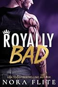 Royally Bad (Bad Boy Royals #1)