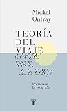 Teoría del Viaje:...