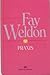 Praxis by Fay Weldon