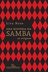 Uma História do Samba: as origens (Uma História do Samba, #1)