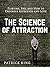 The Science of Attraction: ...