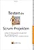 Testen in Scrum-Projekten. ...