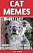CAT MEMES Lv.2: 1500+ CAT Memes For Kid Fun Comedy Jokes Hilarious Pictures Awesome Enjoy Craze Fails Memes Comedy Jokes Story (Cat Memes, Fun Memes, Memes ... Memes, Kid Books, Comedy,Hilarious,Enjoy)