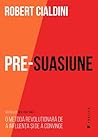 Pre-suasiune. O m...