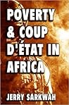 Poverty and Coup d'État in Africa Poverty and Coup d'État in Africa