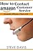 How to Contact Amazon Custo...