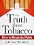 The Truth about Tobacco - H...